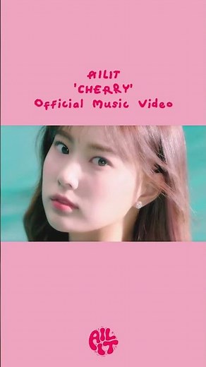 AILIT (에일릿) – 'CHERRY' (Official Music Video) #AILIT #에일릿#CHERRY #IZONETAG: @officialIZONE