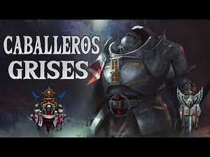 Los Caballeros Grises son el Capitulo más Poderoso de Warhammer Lore Español
