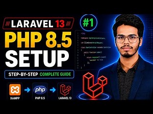 Laravel 13 এর জন্য XAMPP এ PHP Setup | Complete Beginner Guide 2026