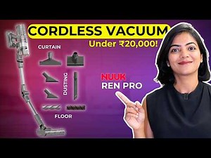Cordless Vacuum under ₹20000 - How good is the NUUK REN PRO?
