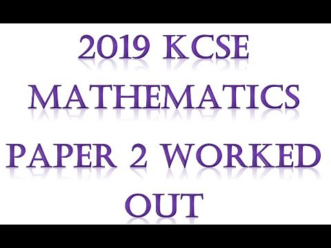 FULL 2019 KCSE MATHEMATICS PAPER 2
