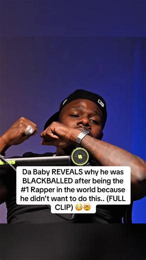 Da Baby REVEALS why he was BLACKBALLED after being the #1 Rapper in the world because he didn’t want to do this.. (FULL CLIP) 😳🤯 #dababy #music #fyp