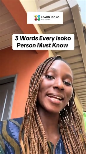 Learn these 3 essential Isoko words today #isoko #learnisoko #culturalvibes #Nigerialanguage