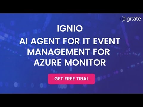 ignio AI Agent for IT Event Management for Azure Monitor Start Free Trial