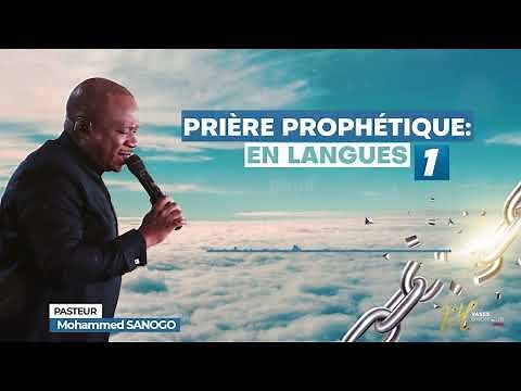 PRIERE PROPHETIQUE 1 | POUR ÔTER LES BLOCAGES DANS TA VIE | PASTEUR MOHAMMED SANOGO
