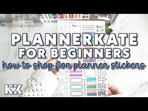 PlannerKate for Beginners! How to Shop for Planner Stickers + Use Them Functionally in Your Planner