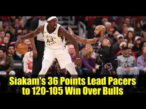 Siakam's 36 Points Lead Pacers to 120-105 Win Over Bulls | NBA Highlights