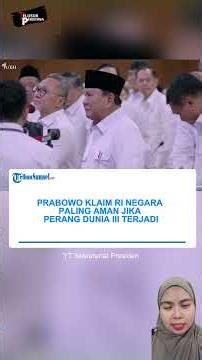 Prabowo Klaim RI Negara Paling Aman Jika Perang Dunia Terjadi