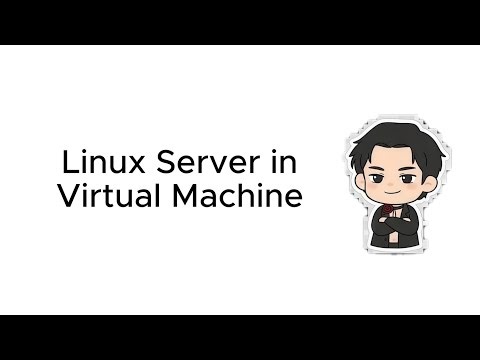 Linux Server Configuration (Inside a Virtual Environment)