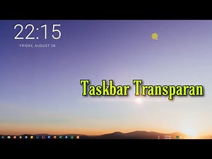 2 Cara Membuat Taskbar Menjadi Transparan di Windows 10 #MakeWindowsLooksBetter