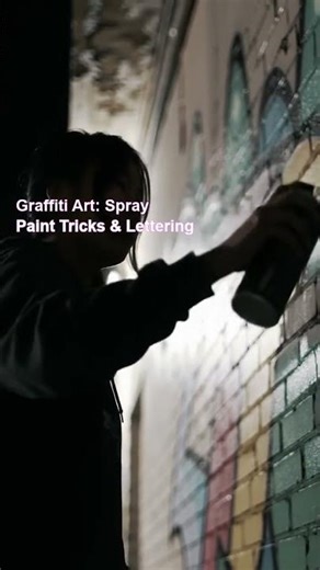 Graffiti Art: Spray Paint Tricks & Lettering