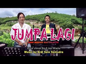 Jumpa lagi - Andi Meriem Matalatta (Live cover Lisa Maria)