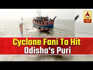Cyclone Fani To Hit Odisha's Puri Tomorrow | ABP News