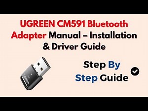 UGREEN CM591 Bluetooth Adapter Manual – Installation & Driver Guide