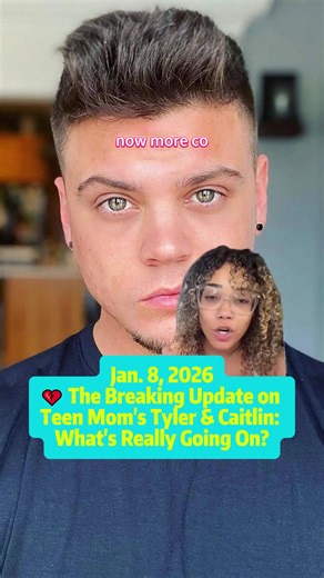 💔 The Breaking Update on Teen Mom's Tyler & Caitlin: What's Really Going On? #TeenMom #RealityTV #CarlysChoice #DramaUnfolding #FYP #fypシ #cateandtybreakitdown #foryou #mtv #teenmomthenextchapter #usa #live #adoption #teenmomog #teenmom2 #catelynnbaltierra #paramount #viral #adoptioncheck #adoptionjourney #greenscreen #foyoupage #story #tylerbaltierra #cateandtyler