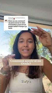 Comment savoir si j'ovule ? Les signes à reconnaître