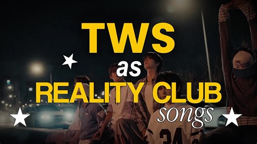 Explore Reality Club Songs with TWS
