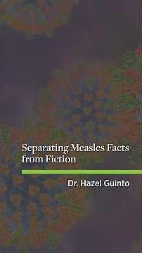 Separating Measles Facts from Fiction