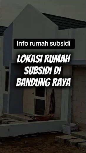 Lokasi rumah subsidi di Bandung Raya dan sekitarnya #rumah