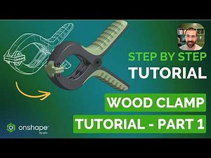 Design a Wood Clamp in Onshape (Step-by-Step Tutorial) - Part 1