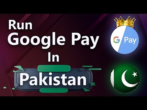 How to Use Google Pay in Pakistan | Easy Guide to Set Up & Run Google Pay In Pakistan