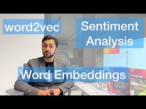 Word Embeddings, word2vec, Sentiment Analysis up to BERT