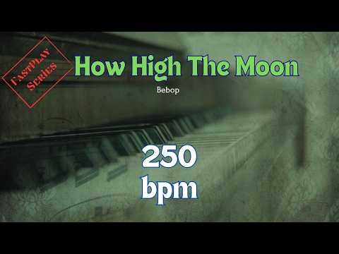 How High The Moon - Jazz Backing Track For Practice, 250 bpm, Swing, Fast