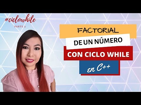 Ciclo While: Cómo calcular el factorial de un número en C++