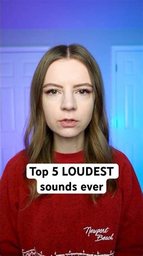Top Loudest Sounds Ever
