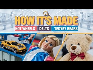 How It's Made: Hot Wheels, Dolls & Teddy Bears | Inside the Factory!#ToyMaking#HowItsMade