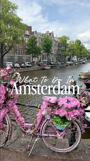 Amsterdam Travel Guide 🇳🇱 Best Things to Do + Food, Tours & Must-See Spots