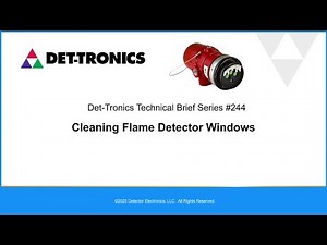 Technical Brief #244: Cleaning Flame Detector Windows