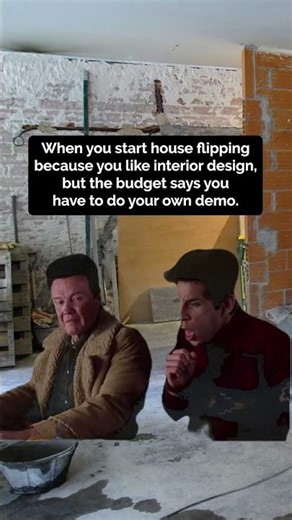 House flipping dreams vs demo day reality 😂