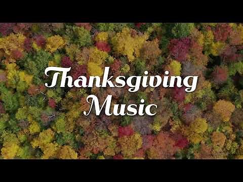 Thanksgiving Instrumental Music: Peaceful & Relaxing Melodies