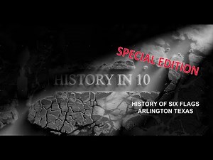 History in 10: Six Flags Arlington Texas: #SixFlags #SixFlagsOverTexas #HistoryIn10