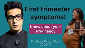 what symptoms you get in first trimester of pregnancy? | Dr Irshad Ahmad Wani