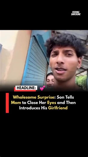 Feeding Sarcasm Everyday 🫡 on Instagram: "He told his mom to close her eyes… and when she opened them, he was standing there with the most special person in his life. 🥹❤️ Such a pure and wholesome way to introduce his girlfriend for the first time. The nervous smile, the excitement in his voice, and his mom’s sweet reaction — everything about this moment feels so real and full of love. It’s not just about meeting a girlfriend, it’s about welcoming someone new into the family. Moments like thes
