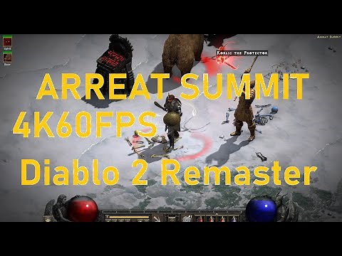 Diablo 2 Resurrected 4K 60FPS Arreat Summit