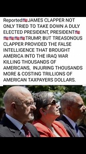 205K views · 10K reactions | ReportedJAMES CLAPPER NOT ONLY TRIED TO TAKE DOWN A DULY ELECTED PRESIDENT, PRESIDENTTRUMP, BUT TREASONOUS CLAPPER PROVIDED THE FALSE INTELLIGENCE THAT BROUGHT AMERICA INTO THE IRAQ WAR KILLING THOUSANDS OF AMERICANS, INJURING THOUSANDS MORE & COSTING TRILLIONS OF AMERICAN TAXPAYERS DOLLARS. | Teens for America First | Facebook