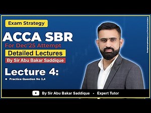 SBR | Lecture 4 | Practice Question No 3 & 4 | ACCA Crash Course Dec 2025