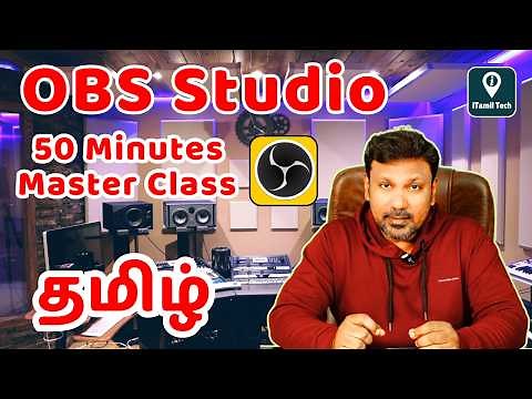 OBS Studio TUTORIAL in TAMIL | 50 Minutes Free Master Class in Tamil