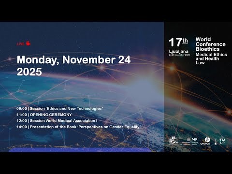 17th World Conference In Bioethics, Medical Ethics and Health Law, Day 1