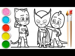 Coloring PJ Masks Catboy - Owlette and Gekko - Fun Coloring Video For Kids