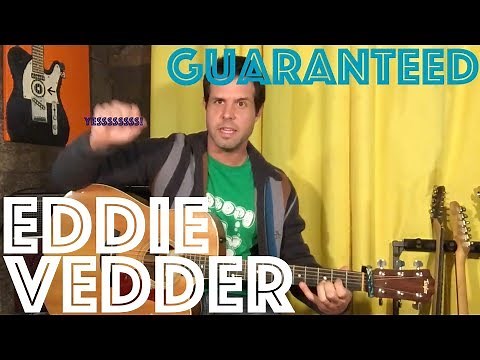 Guitar Lesson: How To Play Guaranteed By Eddie Vedder