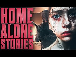 5 MORE True Scary HOME ALONE Stories