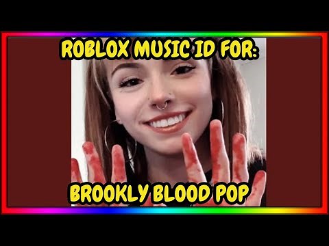 BROOKLY BLOOD POP ROBLOX MUSIC ID/CODE | AUGUST 2023 | WORKING