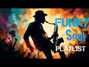 Groovy Smooth Funk & Soul Music: Feel the Vibes
