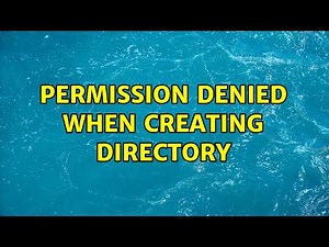 Permission denied when creating directory