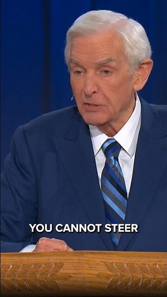 "You cannot steer a parked car. If you aren't moving, God's not going to tell you what to do."