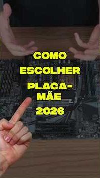 Como Escolher PLACA-MÃE para PC Gamer em 2026 (Guia + Melhores Marcas) #shorts